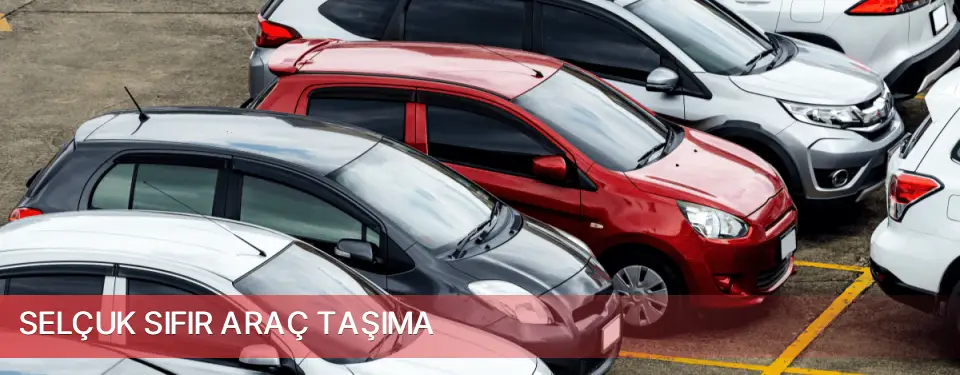 Selçuk İlçemi Sıfır Araç Taşıma
